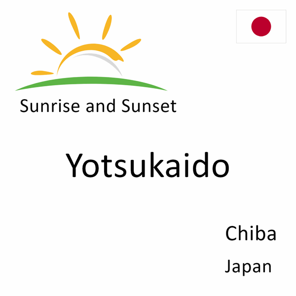 Sunrise and sunset times for Yotsukaido, Chiba, Japan