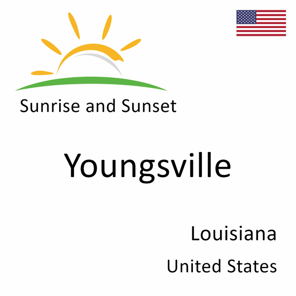 Sunrise and sunset times for Youngsville, Louisiana, United States