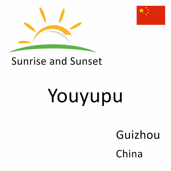 Sunrise and sunset times for Youyupu, Guizhou, China