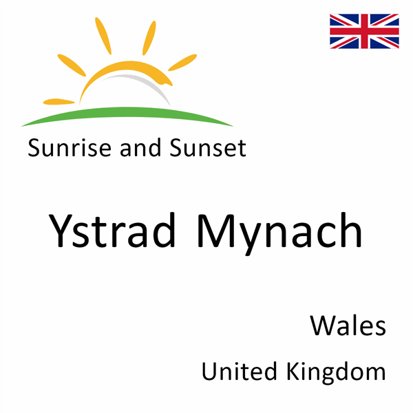 Sunrise and sunset times for Ystrad Mynach, Wales, United Kingdom