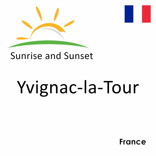 Sunrise and sunset times for Yvignac-la-Tour, France