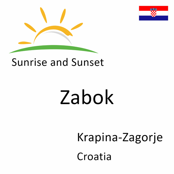 Sunrise and sunset times for Zabok, Krapina-Zagorje, Croatia