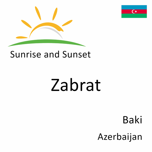 Sunrise and sunset times for Zabrat, Baki, Azerbaijan
