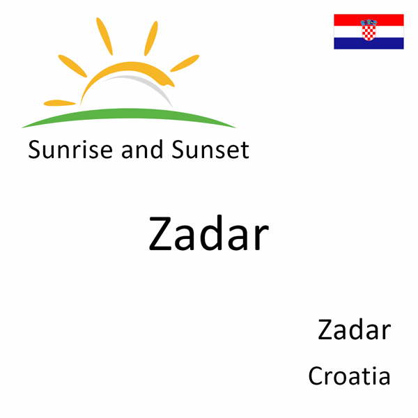 Sunrise and sunset times for Zadar, Zadar, Croatia
