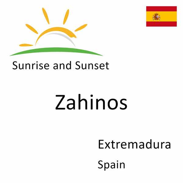 Sunrise and sunset times for Zahinos, Extremadura, Spain