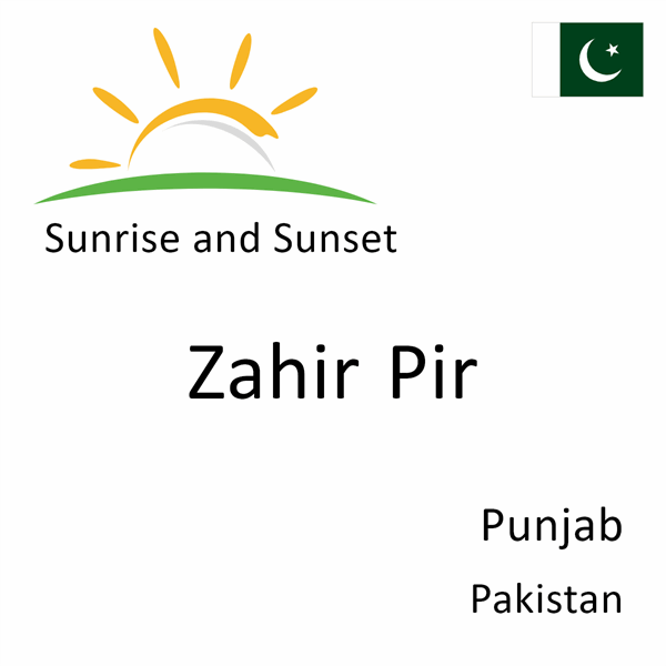 Sunrise and sunset times for Zahir Pir, Punjab, Pakistan