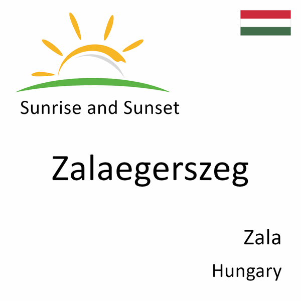 Sunrise and sunset times for Zalaegerszeg, Zala, Hungary
