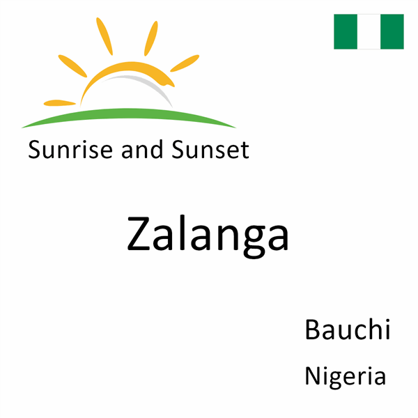 Sunrise and sunset times for Zalanga, Bauchi, Nigeria