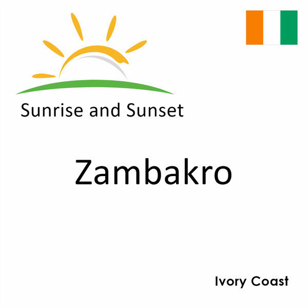 Sunrise and sunset times for Zambakro, Ivory Coast