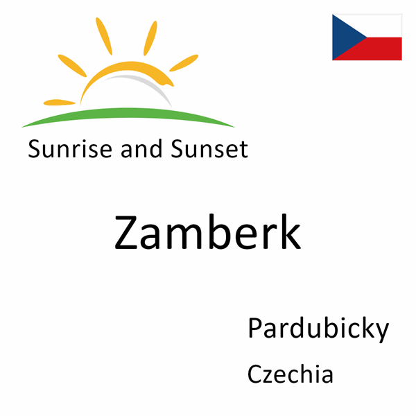 Sunrise and sunset times for Zamberk, Pardubicky, Czechia