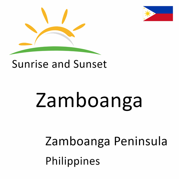 Sunrise and sunset times for Zamboanga, Zamboanga Peninsula, Philippines