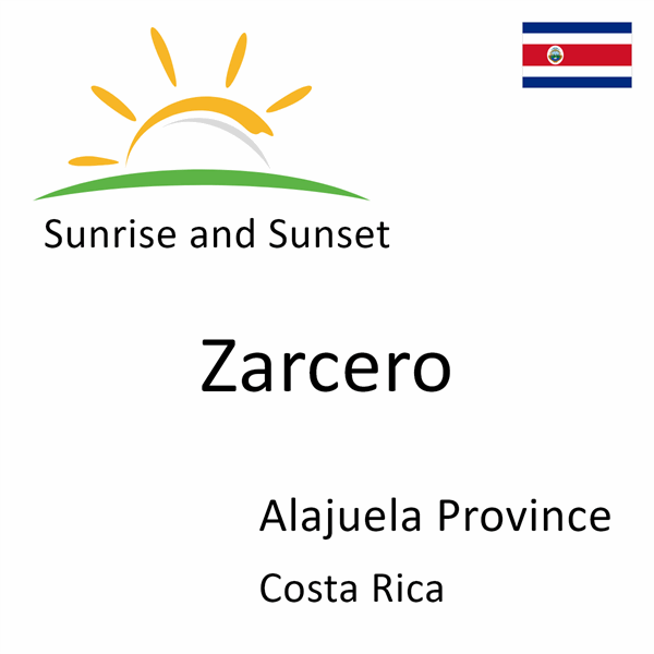 Sunrise and sunset times for Zarcero, Alajuela Province, Costa Rica