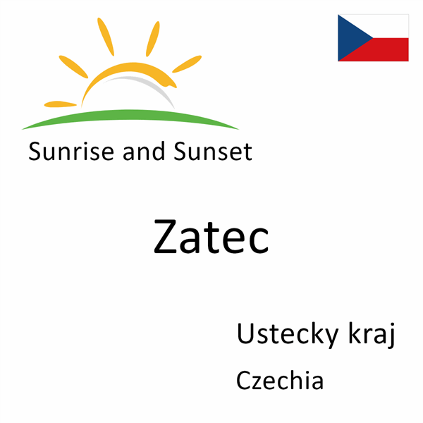 Sunrise and sunset times for Zatec, Ustecky kraj, Czechia