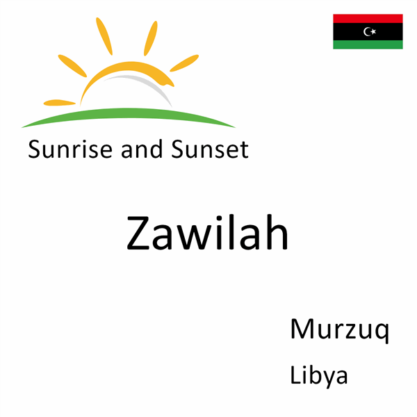 Sunrise and sunset times for Zawilah, Murzuq, Libya