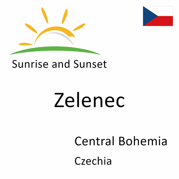 Sunrise and sunset times for Zelenec, Central Bohemia, Czechia