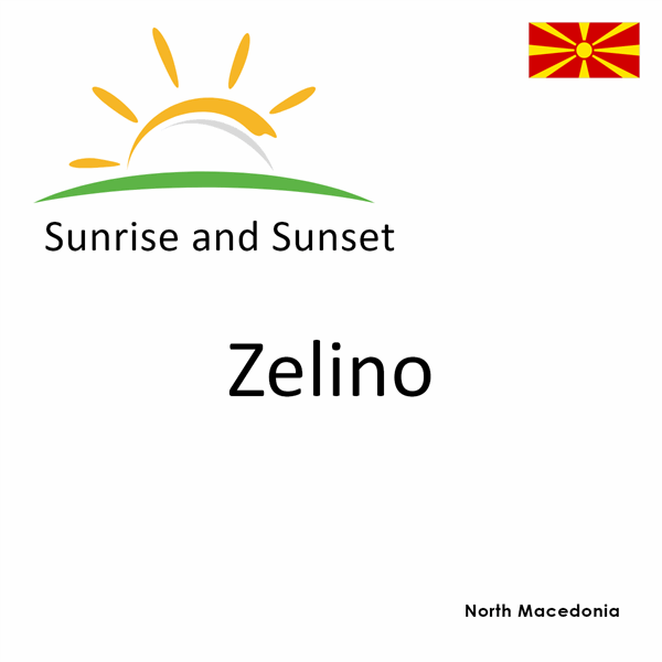 Sunrise and sunset times for Zelino, North Macedonia