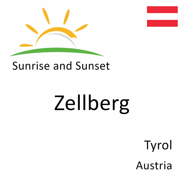 Sunrise and sunset times for Zellberg, Tyrol, Austria