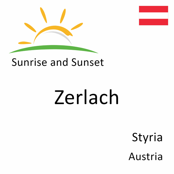 Sunrise and sunset times for Zerlach, Styria, Austria