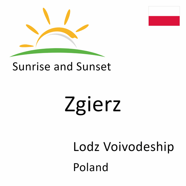 Sunrise and sunset times for Zgierz, Lodz Voivodeship, Poland