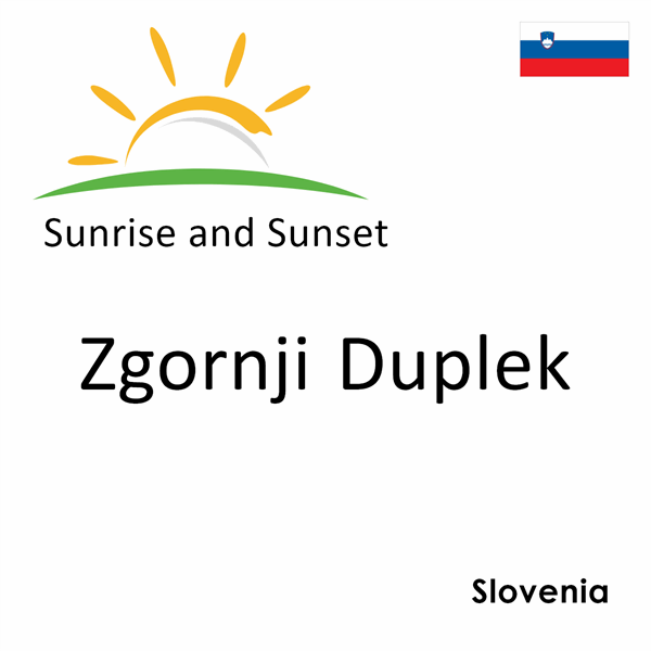 Sunrise and sunset times for Zgornji Duplek, Slovenia