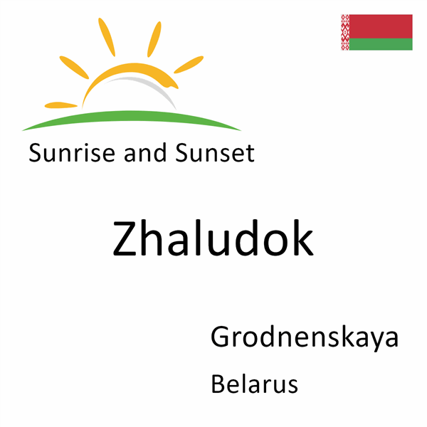 Sunrise and sunset times for Zhaludok, Grodnenskaya, Belarus