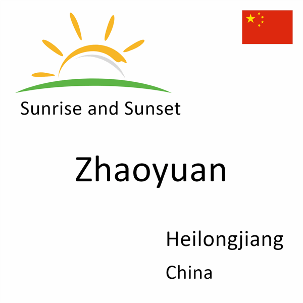 Sunrise and sunset times for Zhaoyuan, Heilongjiang, China