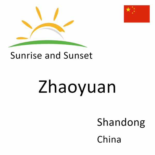 Sunrise and sunset times for Zhaoyuan, Shandong, China