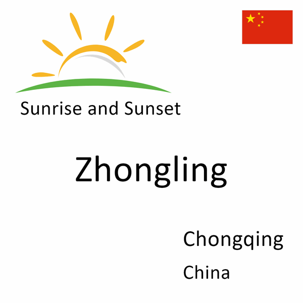 Sunrise and sunset times for Zhongling, Chongqing, China