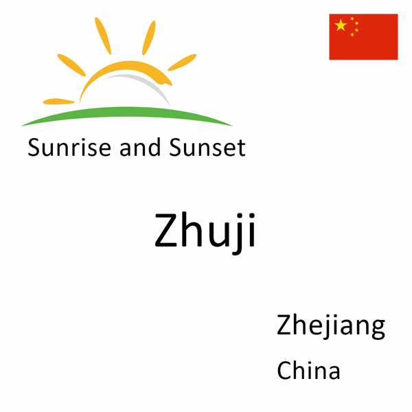 Sunrise and sunset times for Zhuji, Zhejiang, China