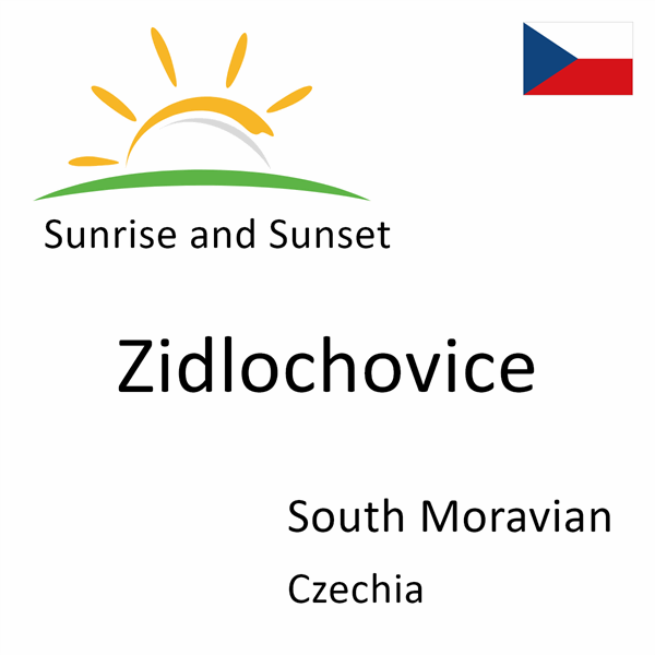 Sunrise and sunset times for Zidlochovice, South Moravian, Czechia