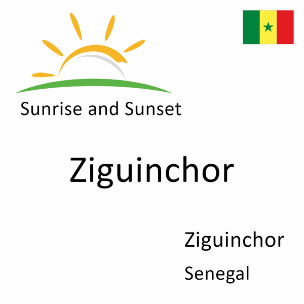 Sunrise and sunset times for Ziguinchor, Ziguinchor, Senegal