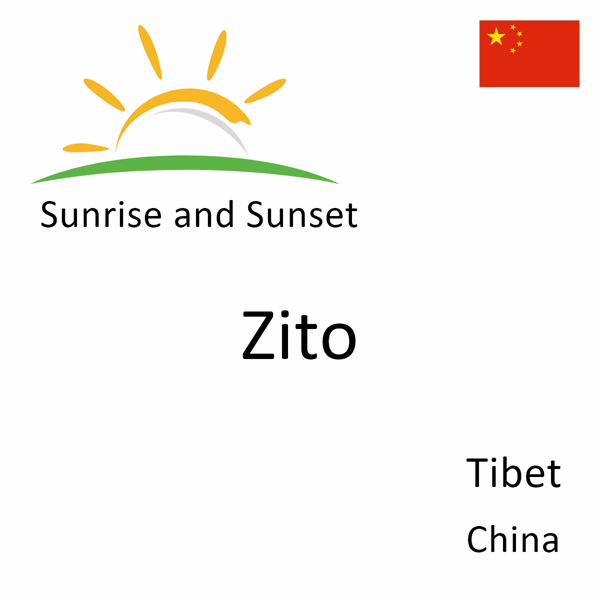 Sunrise and sunset times for Zito, Tibet, China