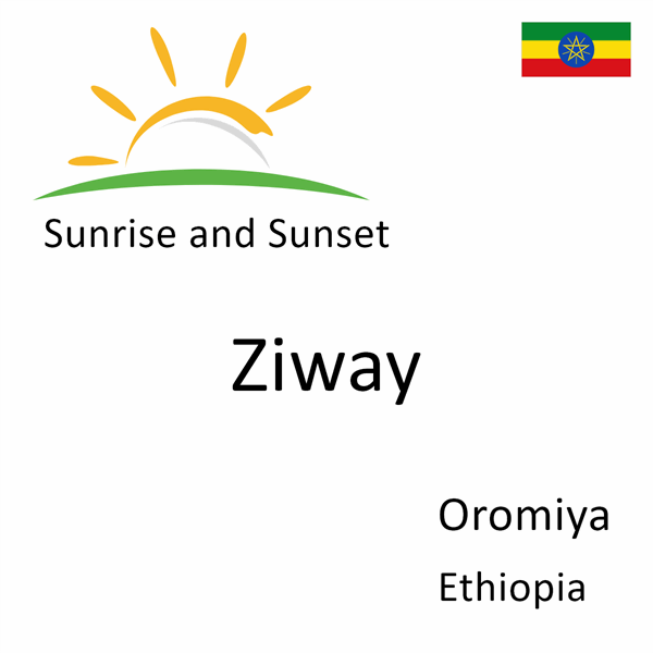 Sunrise and sunset times for Ziway, Oromiya, Ethiopia