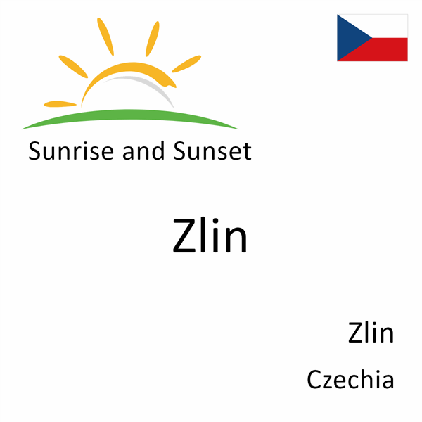 Sunrise and sunset times for Zlin, Zlin, Czechia