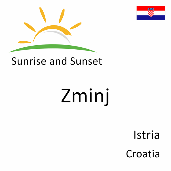 Sunrise and sunset times for Zminj, Istria, Croatia