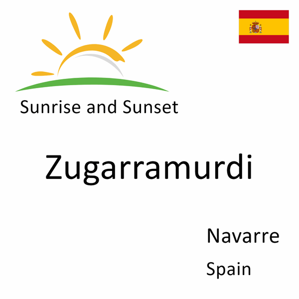 Sunrise and sunset times for Zugarramurdi, Navarre, Spain