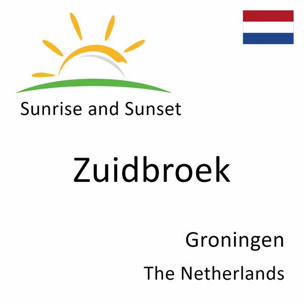 Sunrise and sunset times for Zuidbroek, Groningen, The Netherlands