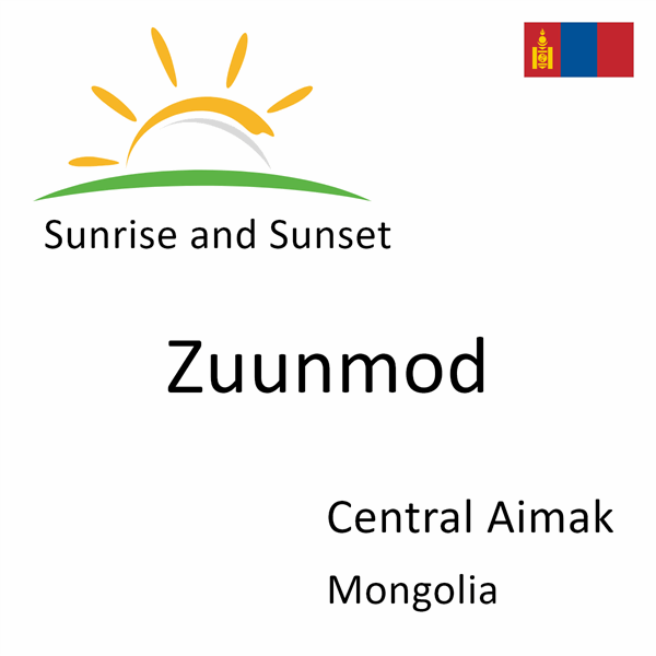 Sunrise and sunset times for Zuunmod, Central Aimak, Mongolia